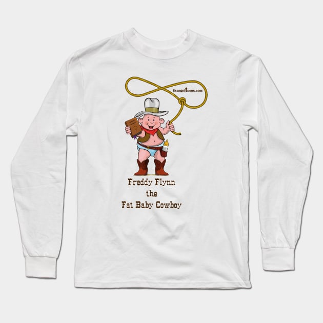 Freddy Flynn, the Fat Baby Cowboy Open Range pose. Long Sleeve T-Shirt by Evangeltoons